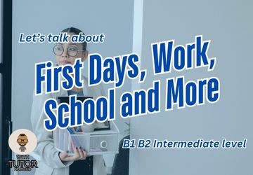 First Days: Work, School, and More